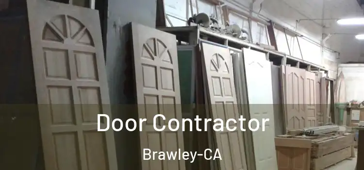  Door Contractor Brawley-CA