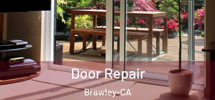  Door Repair Brawley-CA
