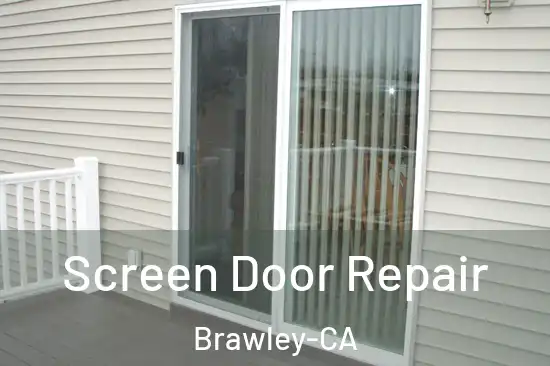 Screen Door Repair Brawley-CA